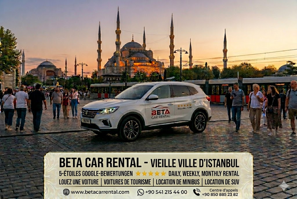 JOURNALIERE HEBDOMADAIRE ET MENSUELLE LOCATION DE VOITURES A ISTANBUL AVEC LOCATION DE VOITURES BETA