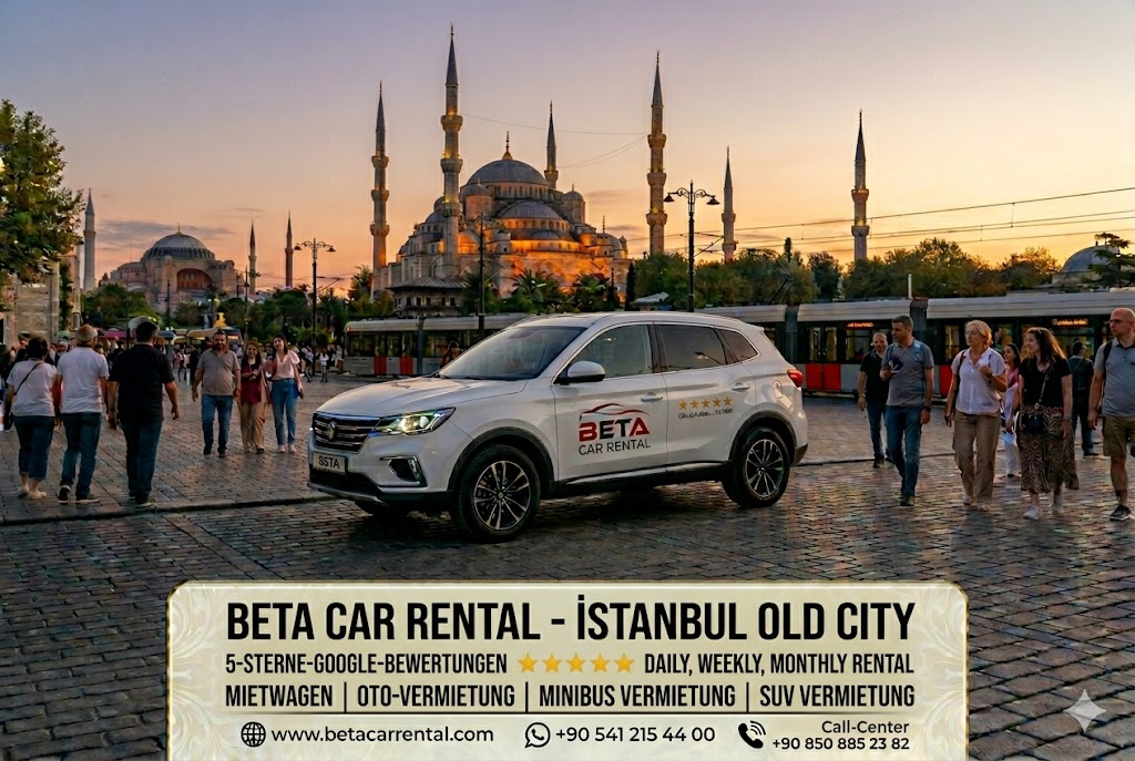 MIETWAGEN ISTANBUL PKW SUV MINIBUSSE TAGLICHE WOCHENTLICHE UND MONATLICHE AUTOVERMIETUNG BETA 